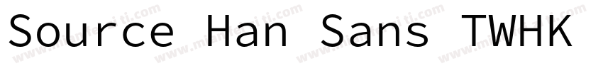 Source Han Sans TWHK Normal字体转换
